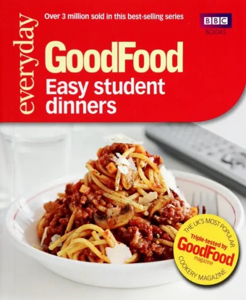 Good Food Good Food: 101 Easy Student Dinners: Triple-tested Recipes