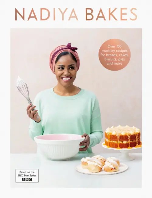 Nadiya Bakes Nadiya Bakes