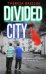Divided City