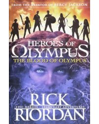 Heroes of Olympus. The Blood of Olympus