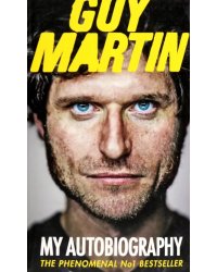 Guy Martin: My Autobiography
