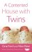 A Contented House with Twins