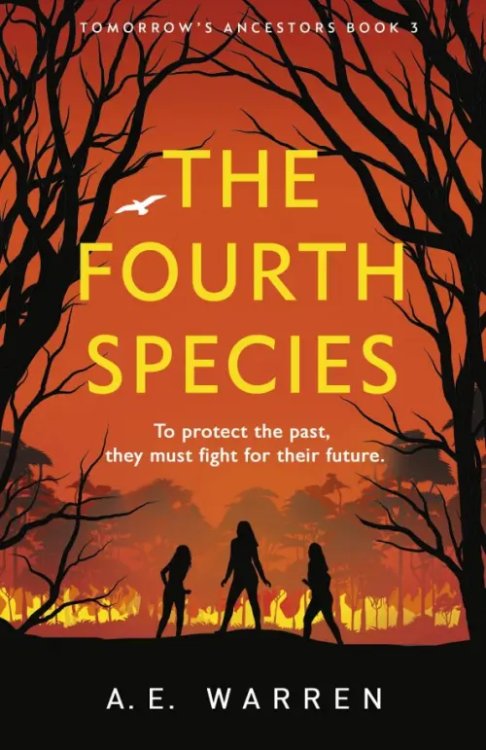 Tomorrow`s Ancestors The Fourth Species