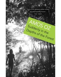 Suddenly In the Depths of the Forest