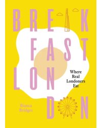 Breakfast London. Where Real Londoners Eat