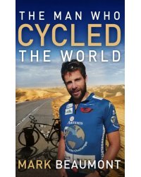 The Man Who Cycled The World