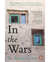 In the Wars. An uplifting, life-enhancing autobiography, a poignant story of the power of resilience