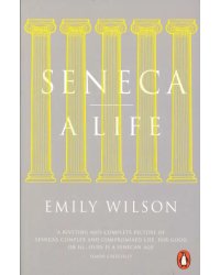 Seneca. A Life