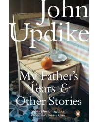 My Father's Tears and Other Stories