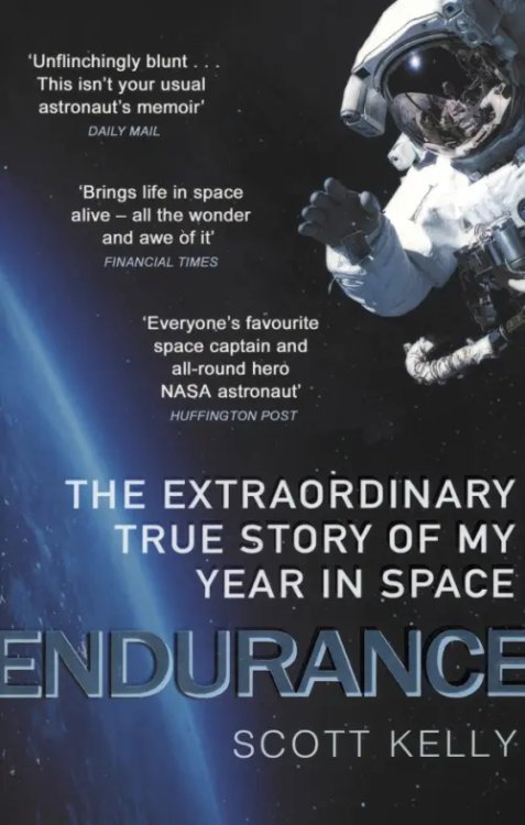 Endurance. A Year in Space, A Lifetime of Discovery
