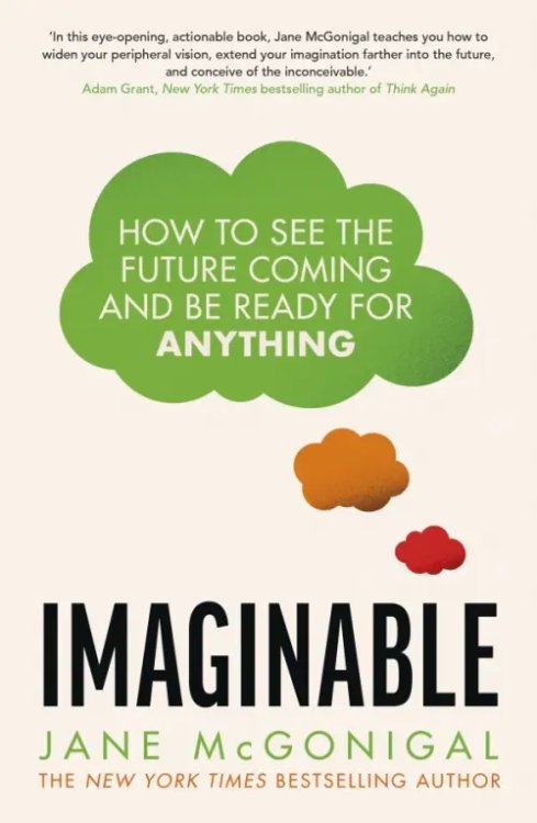 Imaginable. How to see the future coming and be ready for anything Imaginable. How to see the future coming and be ready for anything