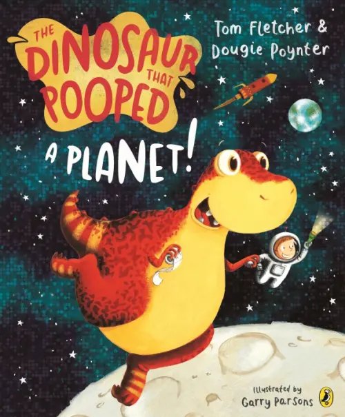 The Dinosaur That Pooped The Dinosaur that Pooped a Planet!