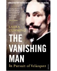 The Vanishing Man. In Pursuit of Velazquez