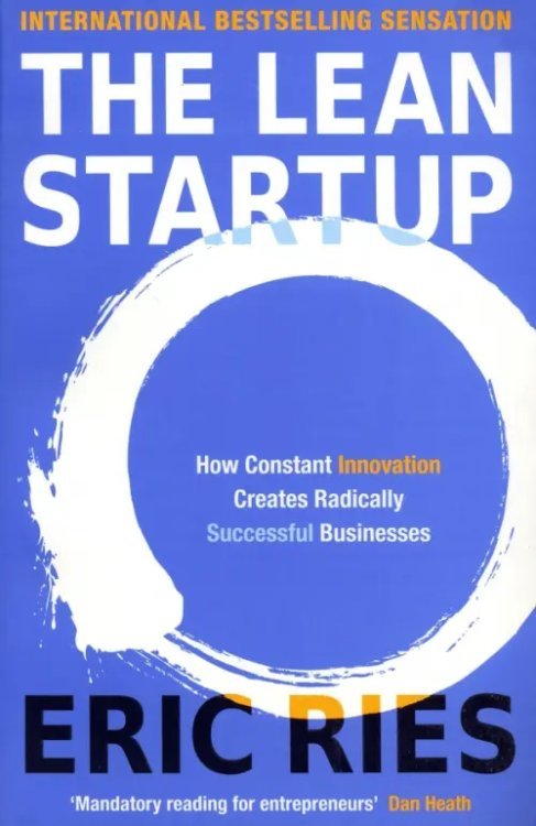 The Lean Startup. How Constant Innovation Creates Radically Successful Businesses The Lean Startup. How Constant Innovation Creates Radically Successful Businesses
