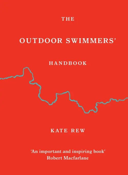 The Outdoor Swimmers' Handbook The Outdoor Swimmers' Handbook