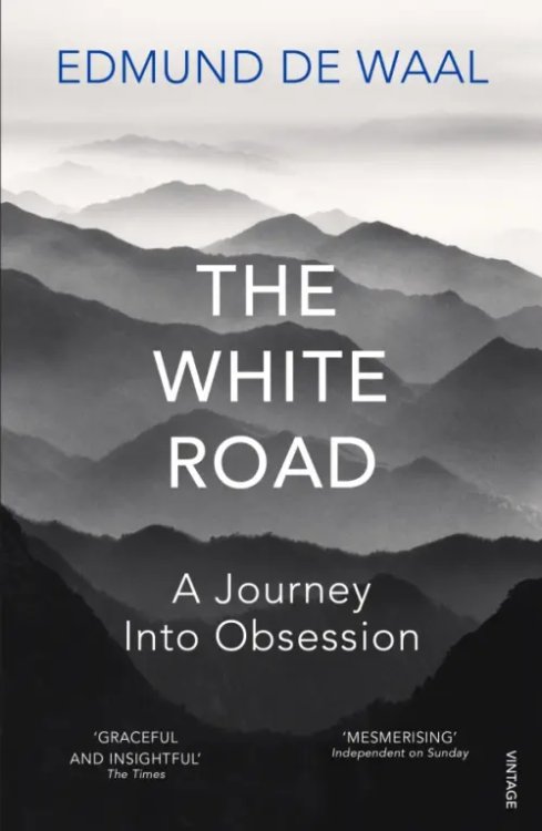The White Road. A Journey Into Obsession The White Road. A Journey Into Obsession