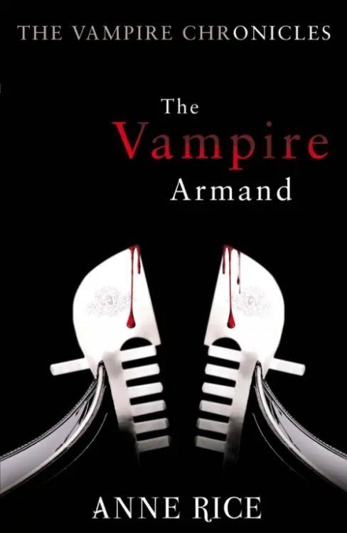 The Vampire Chronicles The Vampire Armand