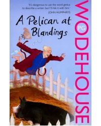 A Pelican at Blandings