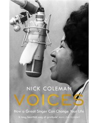 Voices. How a Great Singer Can Change Your Life