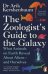 The Zoologist's Guide to the Galaxy. What Animals on Earth Reveal about Aliens – and Ourselves