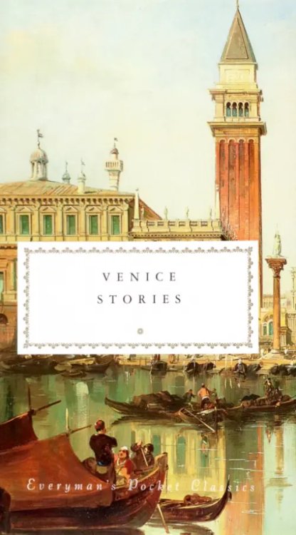 Everyman`s Library Pocket Classics Venice Stories