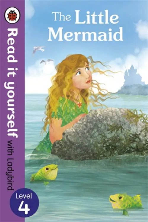 Read It Yourself The Little Mermaid. Level 4