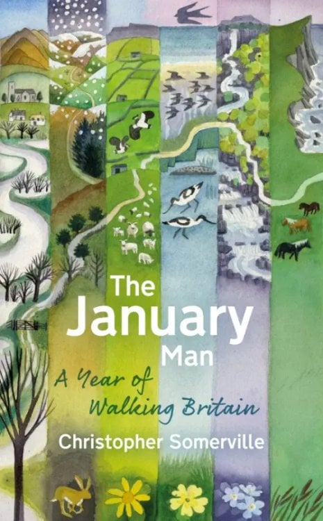 The January Man. A Year of Walking Britain The January Man. A Year of Walking Britain