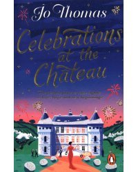 Celebrations at the Chateau