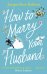 How to Marry Your Husband