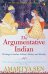 The Argumentative Indian. Writings on Indian History, Culture and Identity