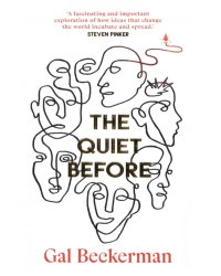 The Quiet Before. On the unexpected origins of radical ideas