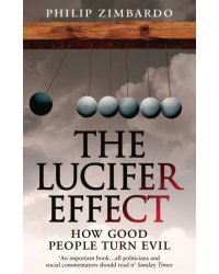 The Lucifer Effect. How Good People Turn Evil