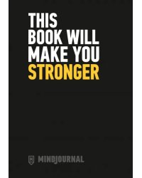 MindJournal. This Book Will Make You Stronger – The Guide to Journalling for Men