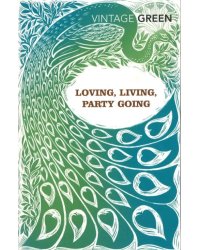Loving, Living, Party Going