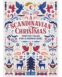 A Scandinavian Christmas. Festive Tales for a Nordic Noel