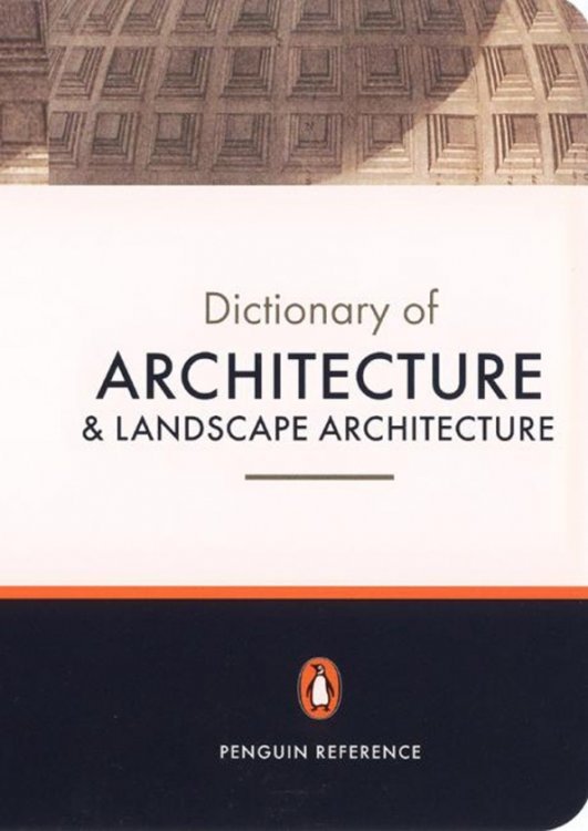 The Penguin Dictionary of Architecture &amp; Landscape