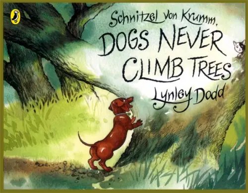 Hairy Maclary and Friends Schnitzel Von Krumm, Dogs Never Climb Trees