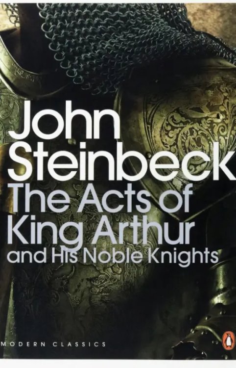 Penguin Modern Classics The Acts of King Arthur and his Noble Knights