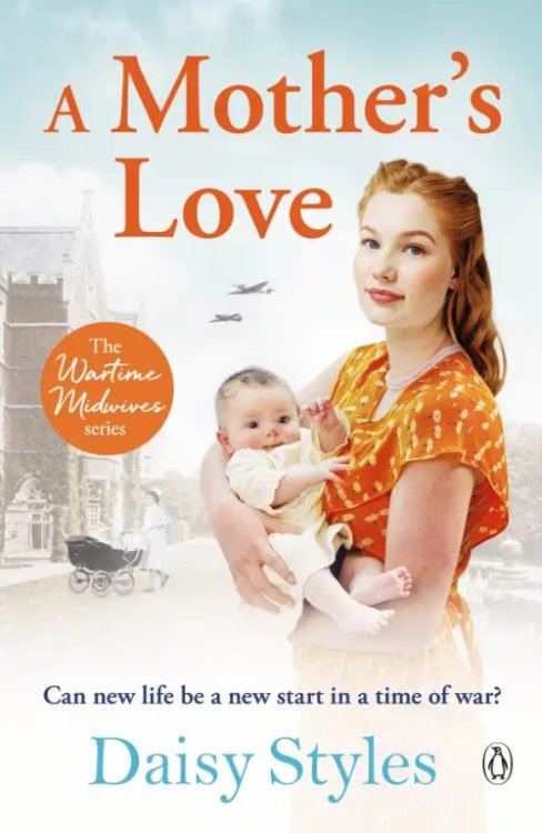 Wartime Midwives Series A Mother's Love