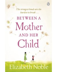 Between a Mother and her Child