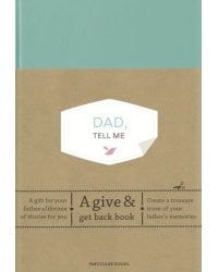 Dad, Tell Me. A give &amp; get gack book