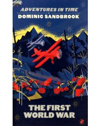 Adventures in Time. The First World War