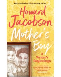 Mother's Boy. A Writer's Beginnings