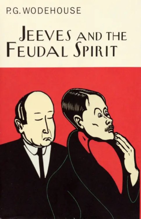 Everyman`s Library P. G. Wodehouse Jeeves and the Feudal Spirit