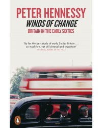 Winds of Change. Britain in the Early Sixties