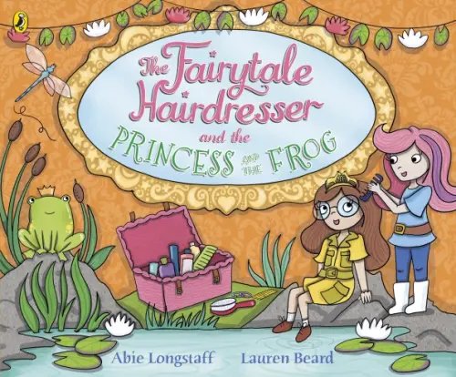 The Fairytale Hairdresser The Fairytale Hairdresser and the Princess and the Frog