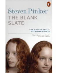 The Blank Slate. The Modern Denial of Human Nature