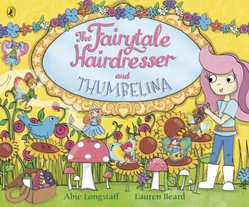The Fairytale Hairdresser The Fairytale Hairdresser and Thumbelina
