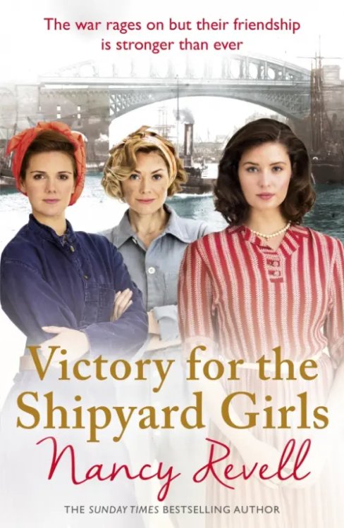 The Shipyard Girls Series Victory for the Shipyard Girls