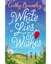 White Lies and Wishes